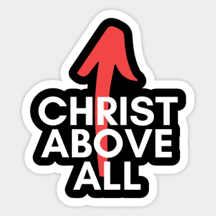 Christ Above All Christian Design Sticker